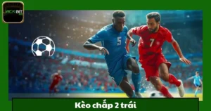 Kèo Chấp 2 Trái Jackbit – Lựa Chọn An Toàn Cho Người Mới