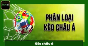 Kèo Châu Á Jackbit – Hướng Dẫn Cá Cược Chi Tiết 8 Kèo Châu Á Jackbit – Hướng Dẫn Cá Cược Chi Tiết